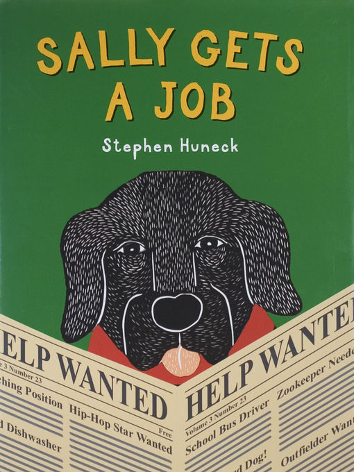 Title details for Sally Gets a Job by Stephen Huneck - Available